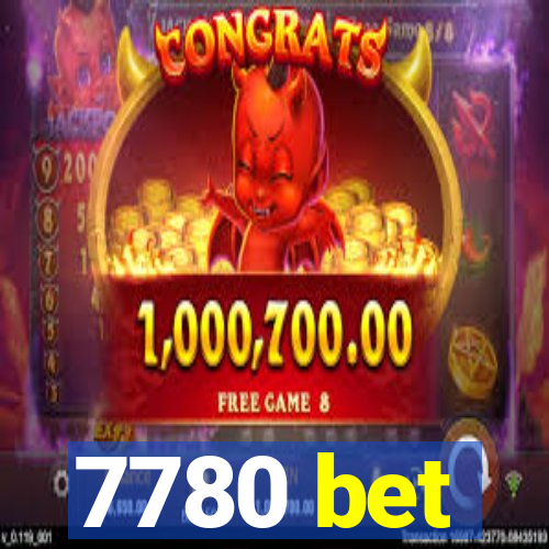 7780 bet